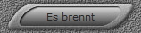 Es brennt